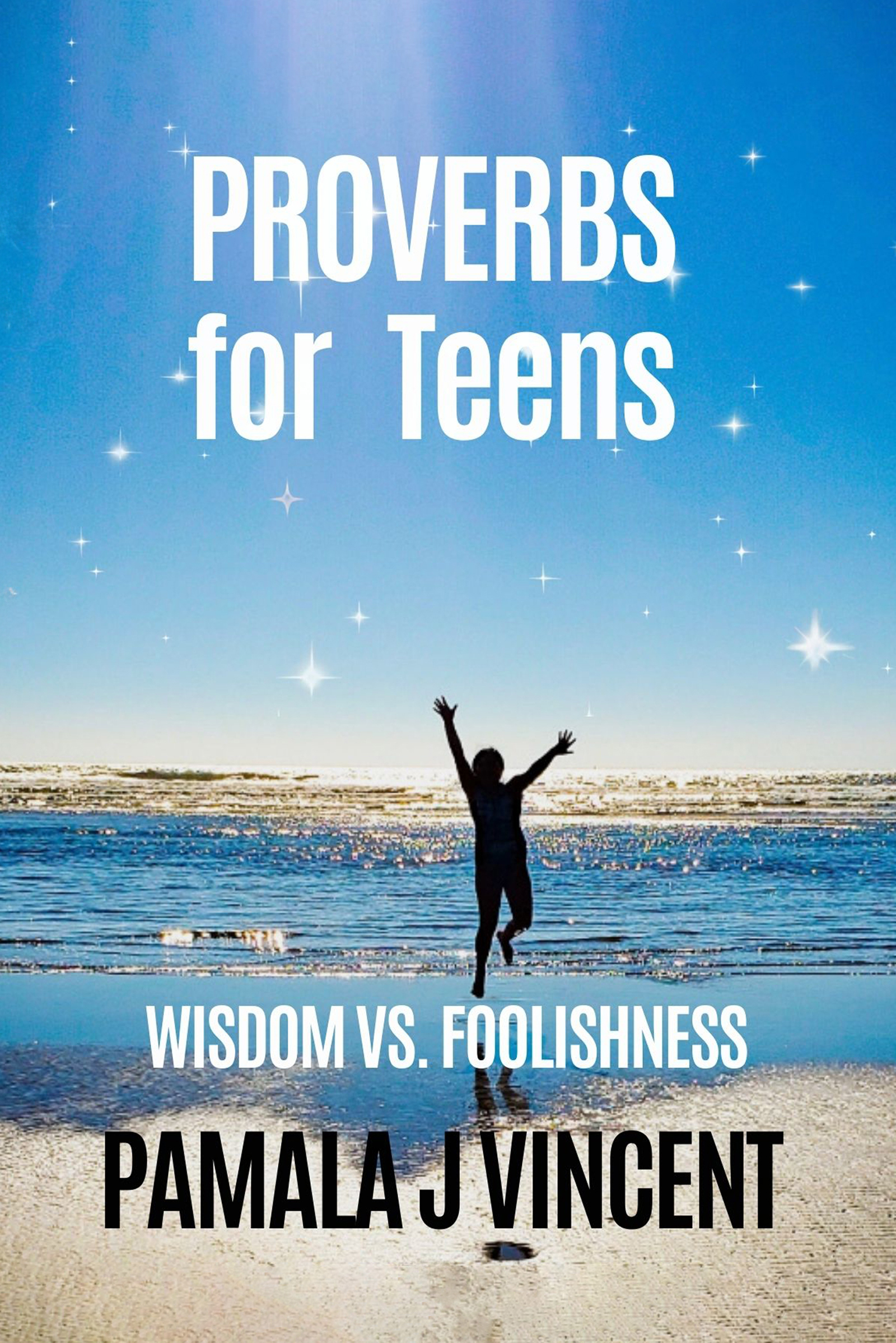 Proverbs for Teens: Wisdom vs Foolishness